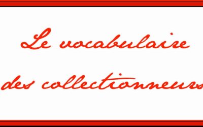 Lexique des collectionneurs